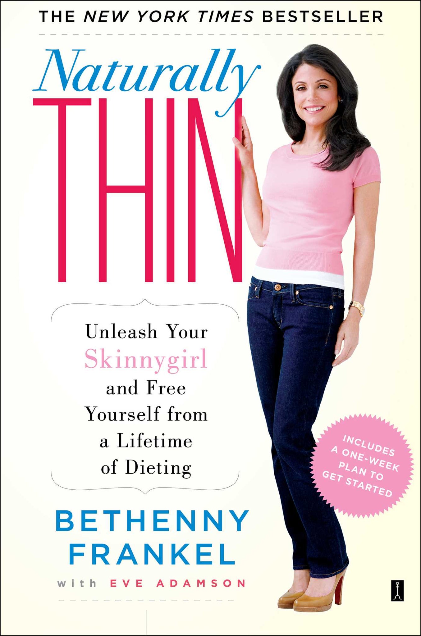 Naturally Thin : Unleash Your SkinnyGirl and Free Yourself from a Lifetime of Dieting