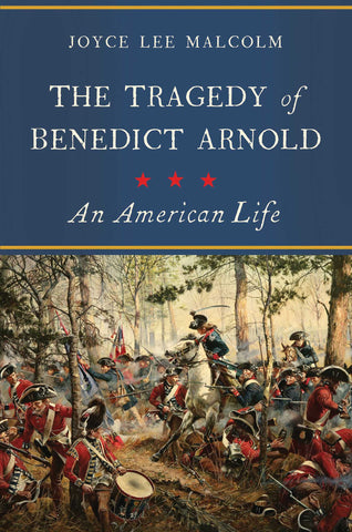 The Tragedy of Benedict Arnold : An American Life