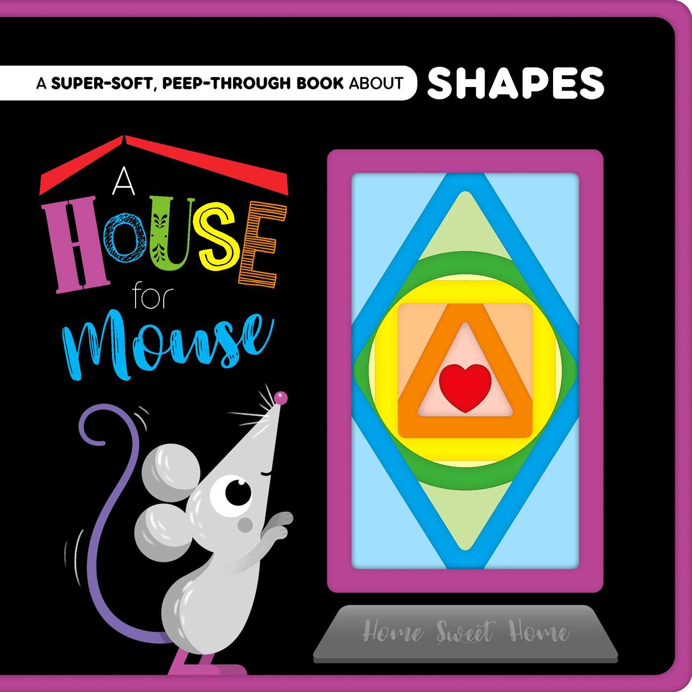 A House for Mouse : Peep-Through Felt Book