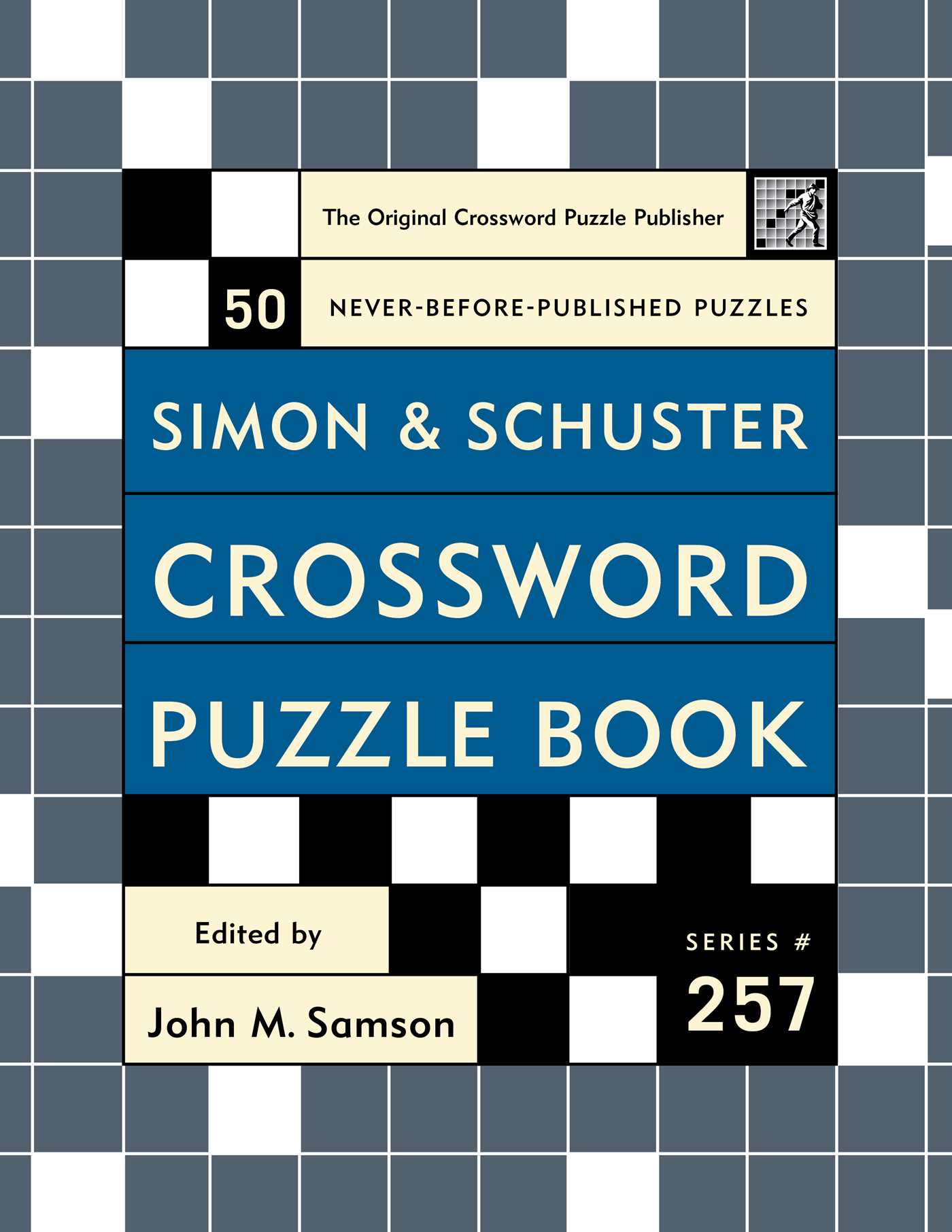 Simon and Schuster Crossword Puzzle Book #257 : The Original Crossword Puzzle Publisher