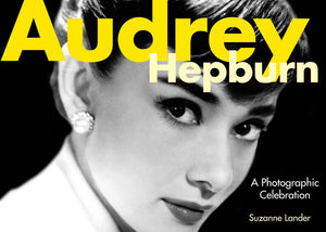 Audrey Hepburn : A Photographic Celebration