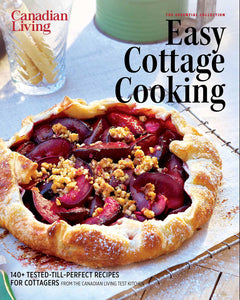 Canadian Living: Essential Easy Cottage Cooking 