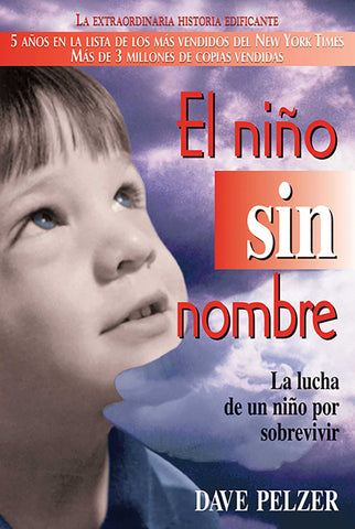 El Niño Sin Nombre : La lucha de un niño por sobrevivir