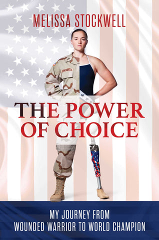 The Power of Choice : My Journey from Wounded Warrior to World Champion