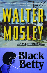 Black Betty : An Easy Rawlins Novel
