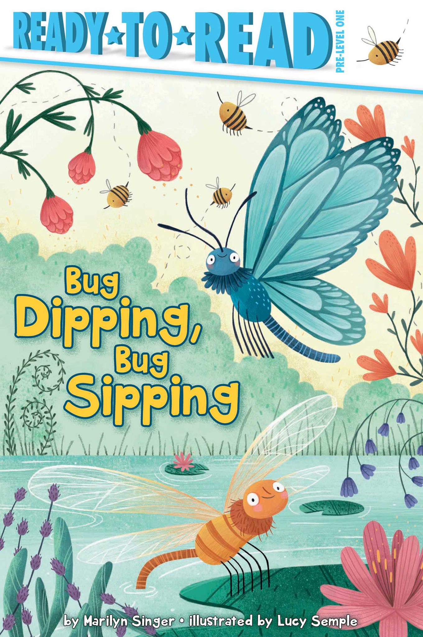 Bug Dipping, Bug Sipping : Ready-to-Read Pre-Level 1