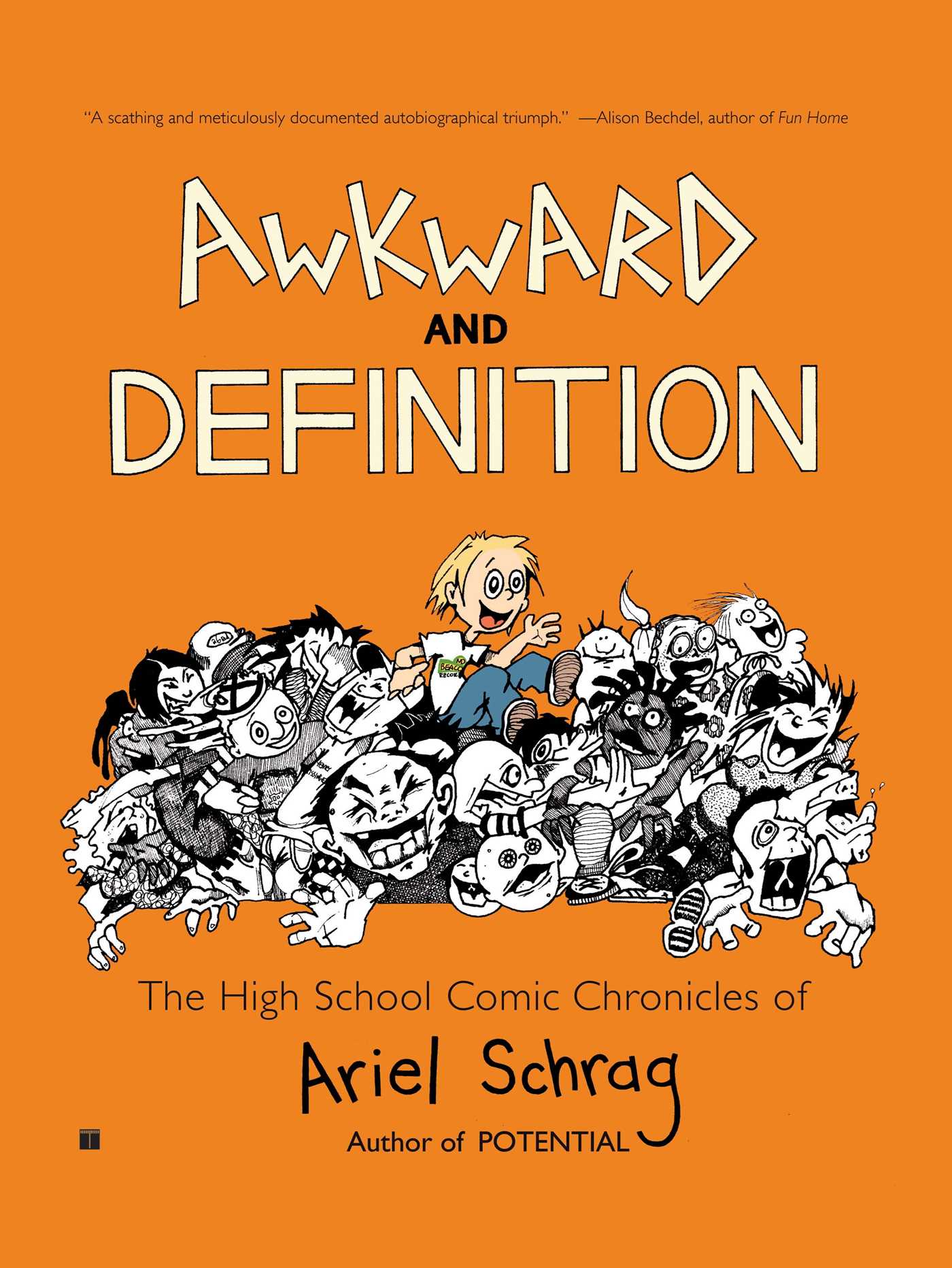 Awkward and Definition : The High School Comic Chronicles of Ariel Schrag