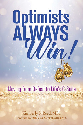 Optimists Always Win! : Moving from Defeat to Life's C-Suite