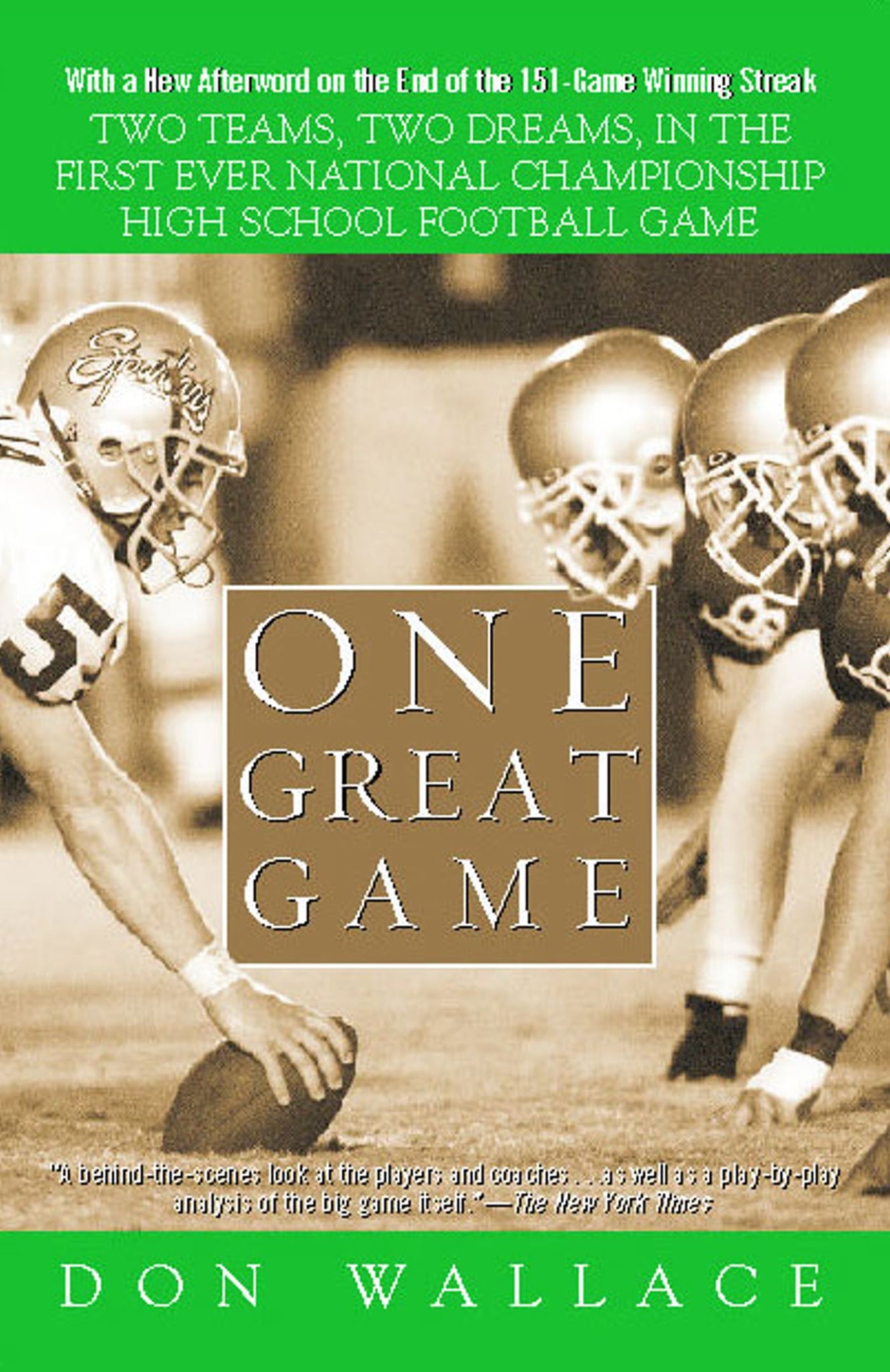 One Great Game : Two Teams, Two Dreams, in the First Ever National Championship High School Football Game