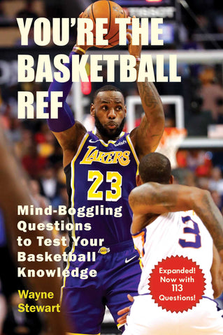 You're the Basketball Ref : Mind-Boggling Questions to Test Your Basketball Knowledge