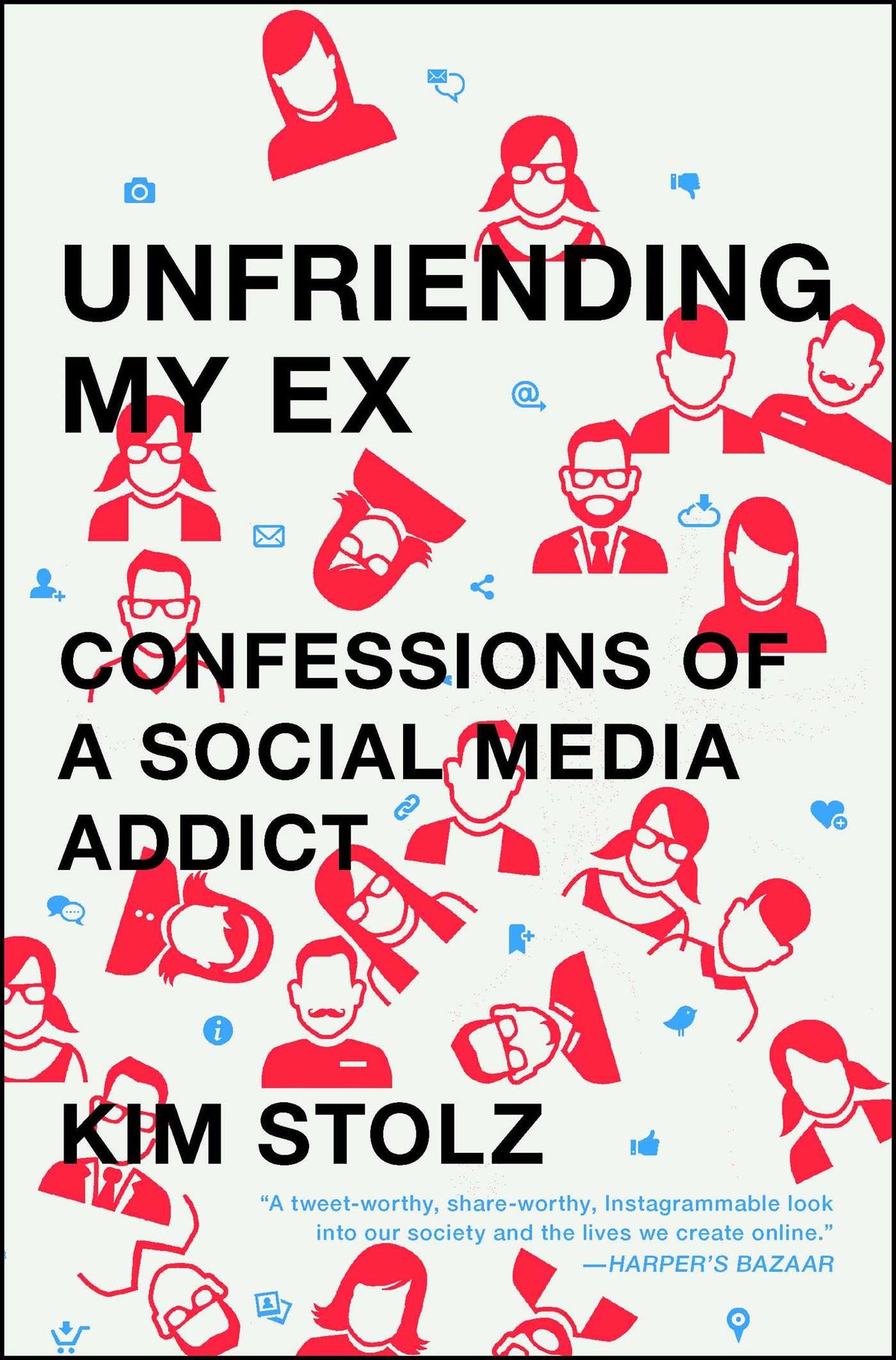 Unfriending My Ex : Confessions of a Social Media Addict