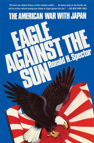Eagle Against the Sun : The American War with Japan