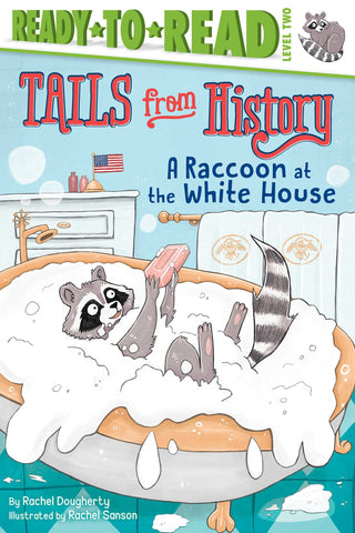 A Raccoon at the White House : Ready-to-Read Level 2