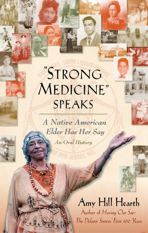 "Strong Medicine" Speaks : A Native American Elder Has Her Say