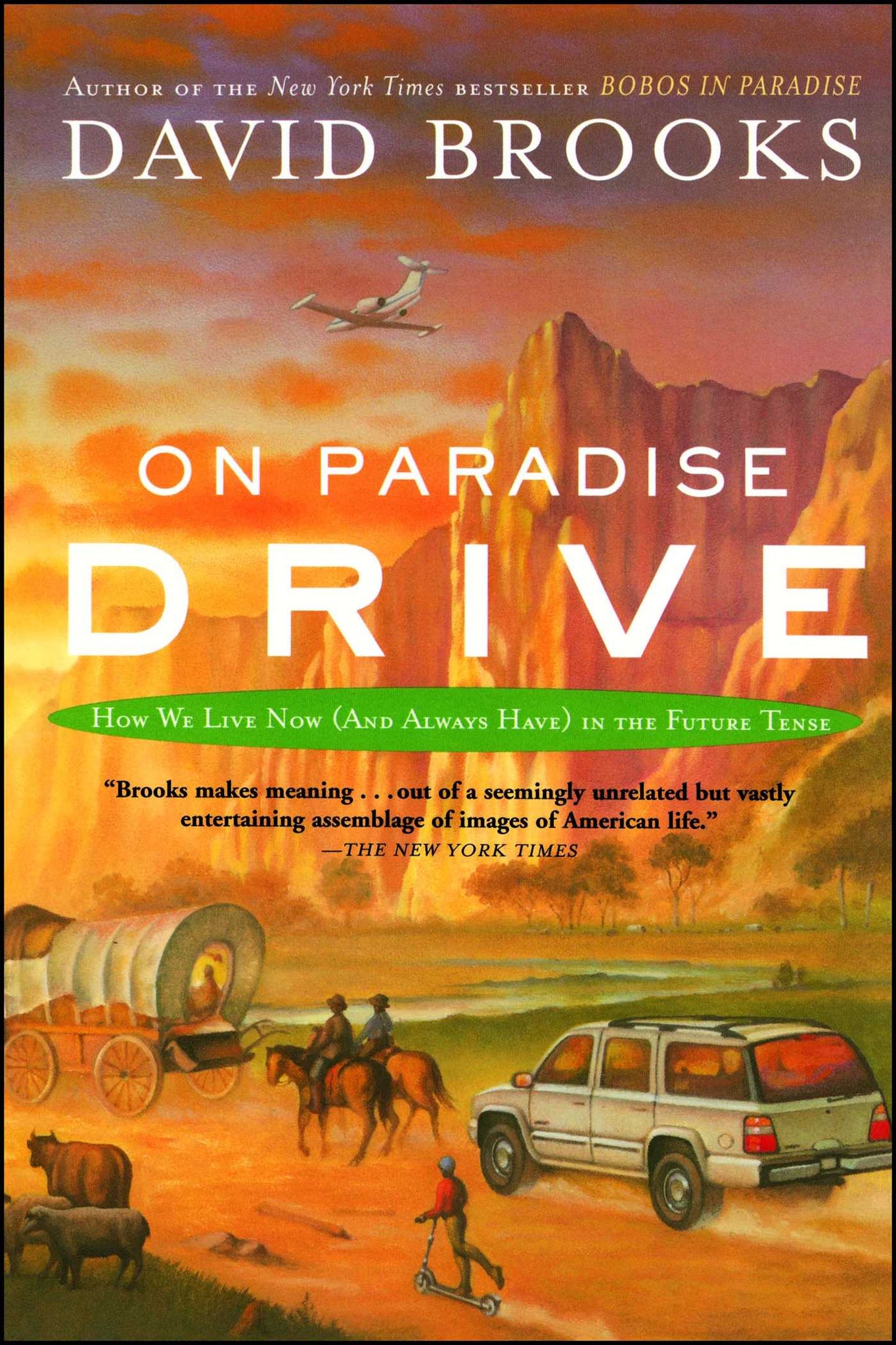 On Paradise Drive : How We Live Now (And Always Have) in the Future Tense