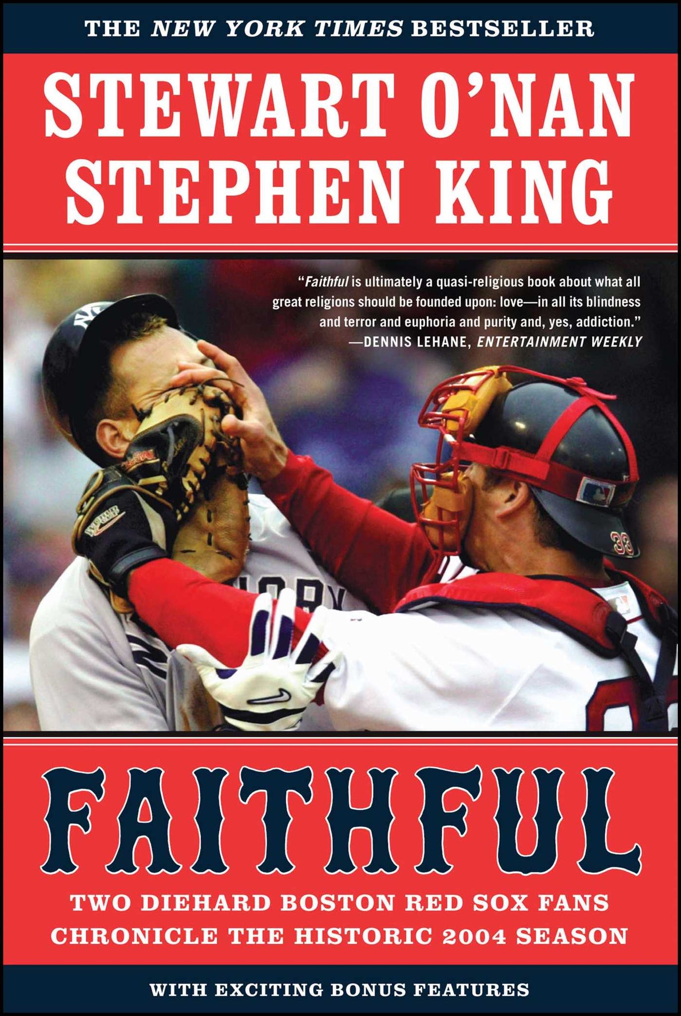 Faithful : Two Diehard Boston Red Sox Fans Chronicle the Historic 2004 Season