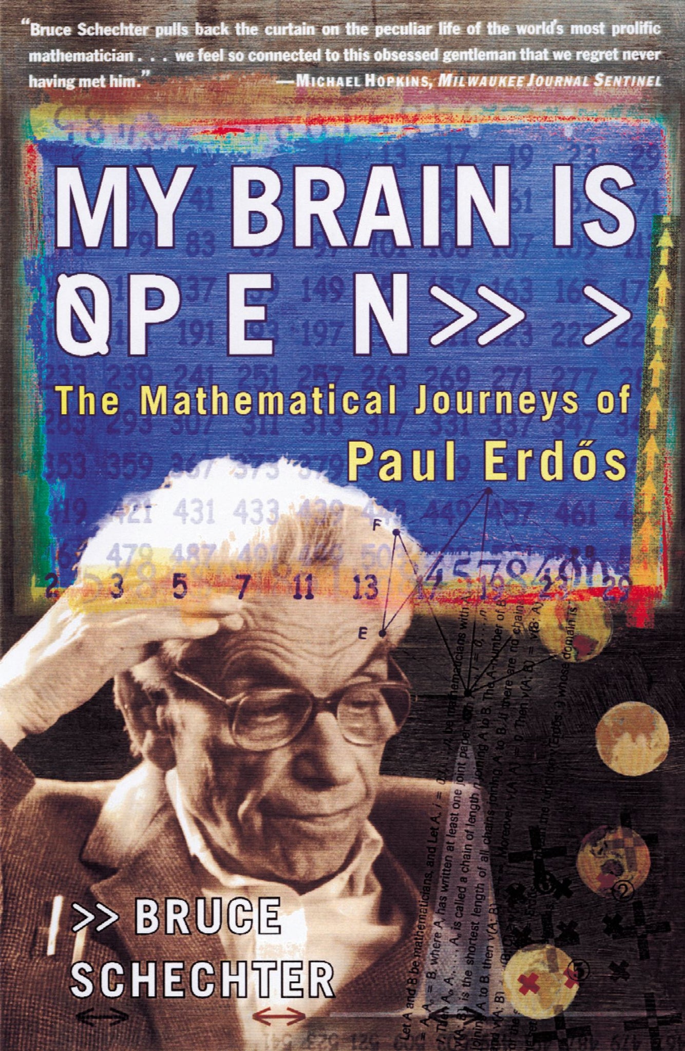 My Brain is Open : The Mathematical Journeys of Paul Erdos