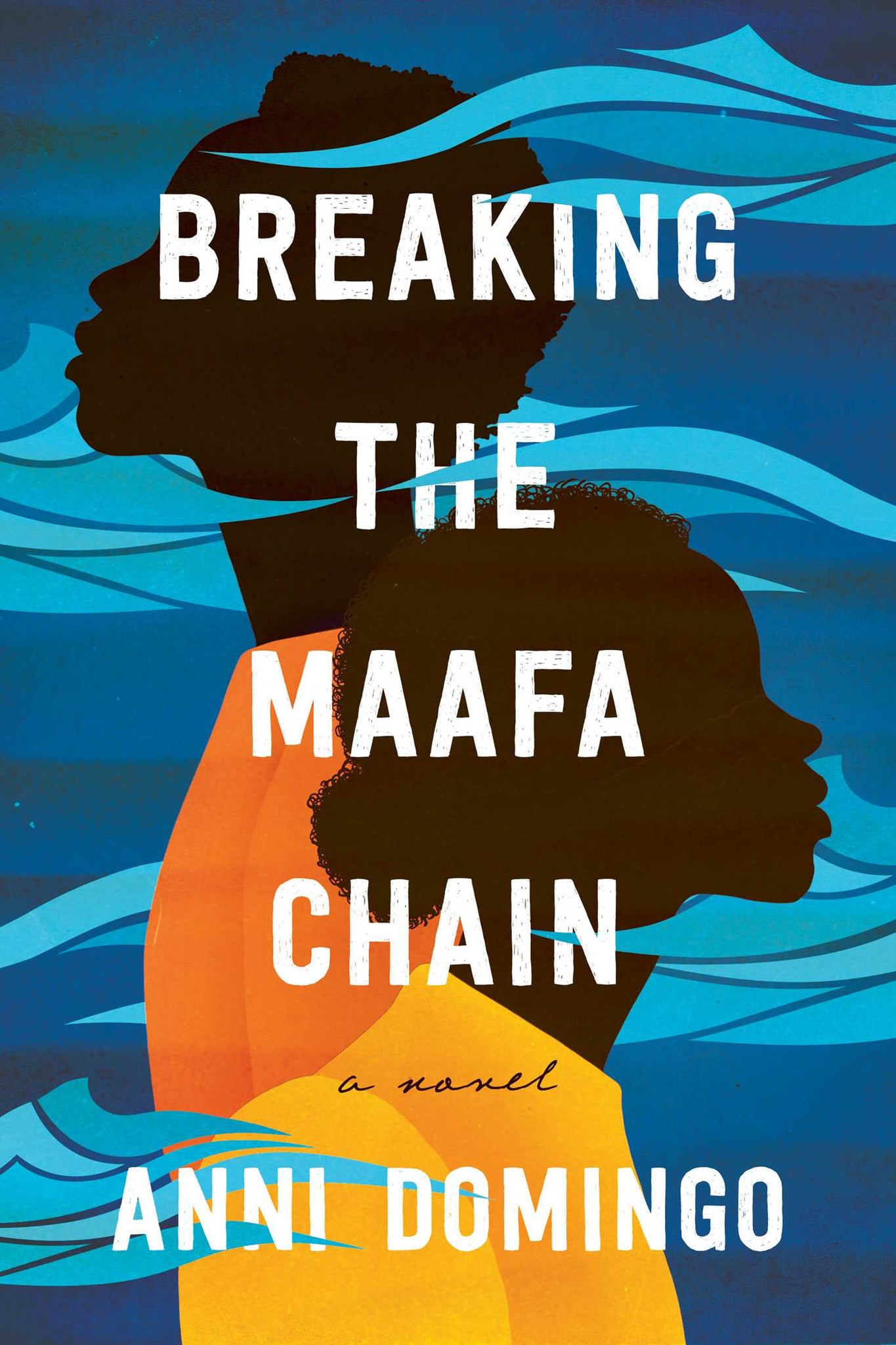 Breaking the Maafa Chain : A Novel