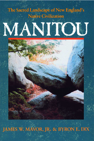 Manitou : The Sacred Landscape of New England's Native Civilization