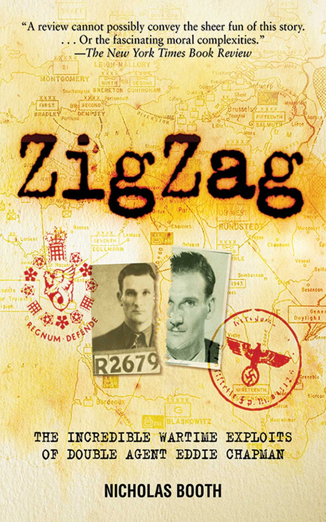 Zigzag : The Incredible Wartime Exploits of Double Agent Eddie Chapman