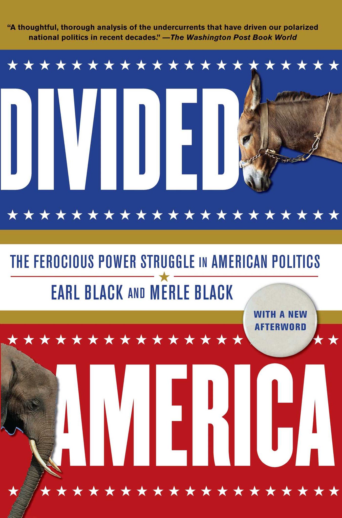 Divided America : The Ferocious Power Struggle in American Politics