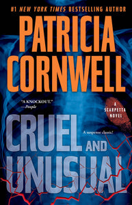 Cruel and Unusual : Scarpetta 4