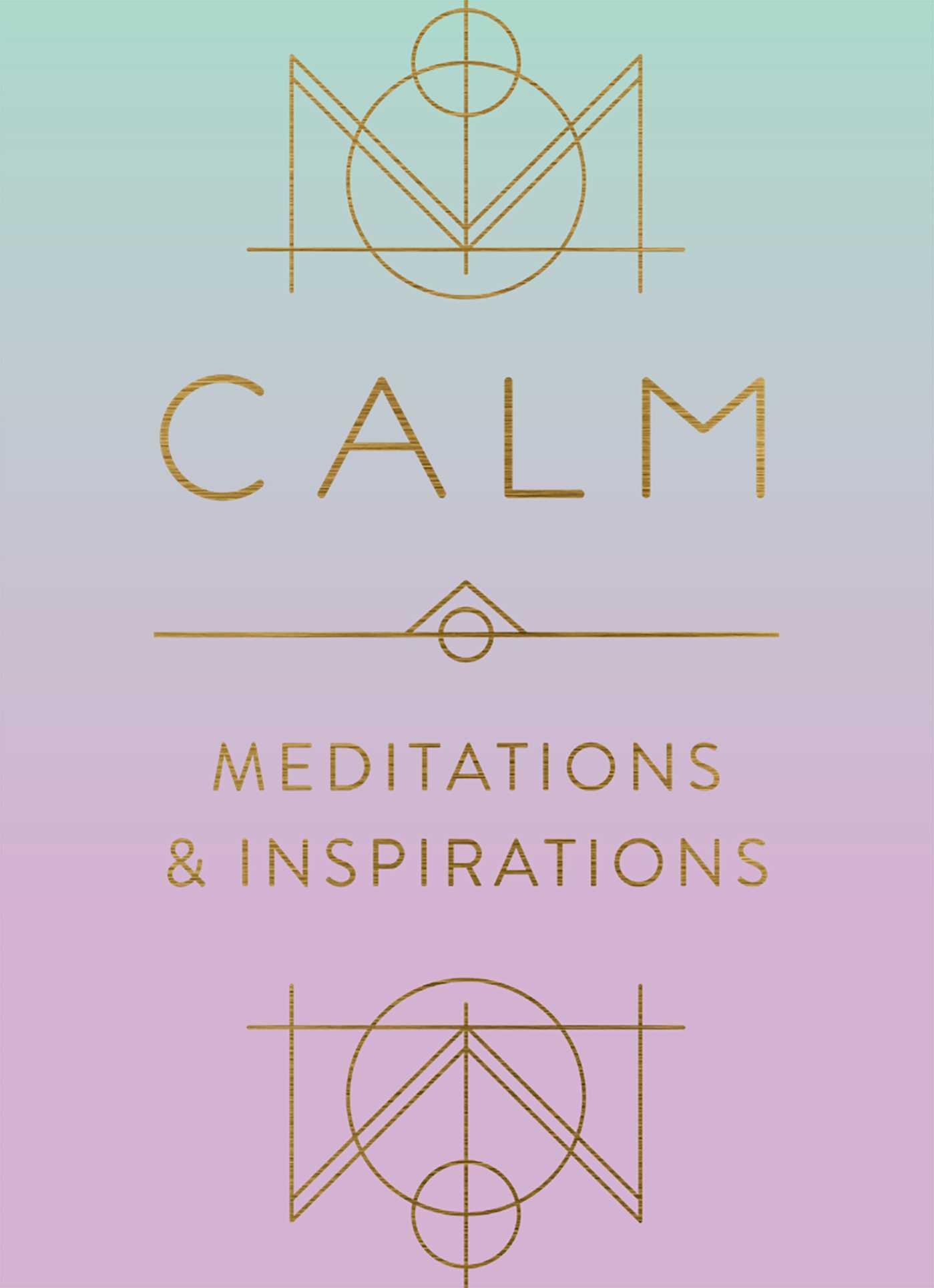 Calm : Meditations and Inspirations
