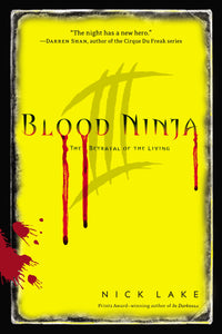 Blood Ninja III : The Betrayal of the Living