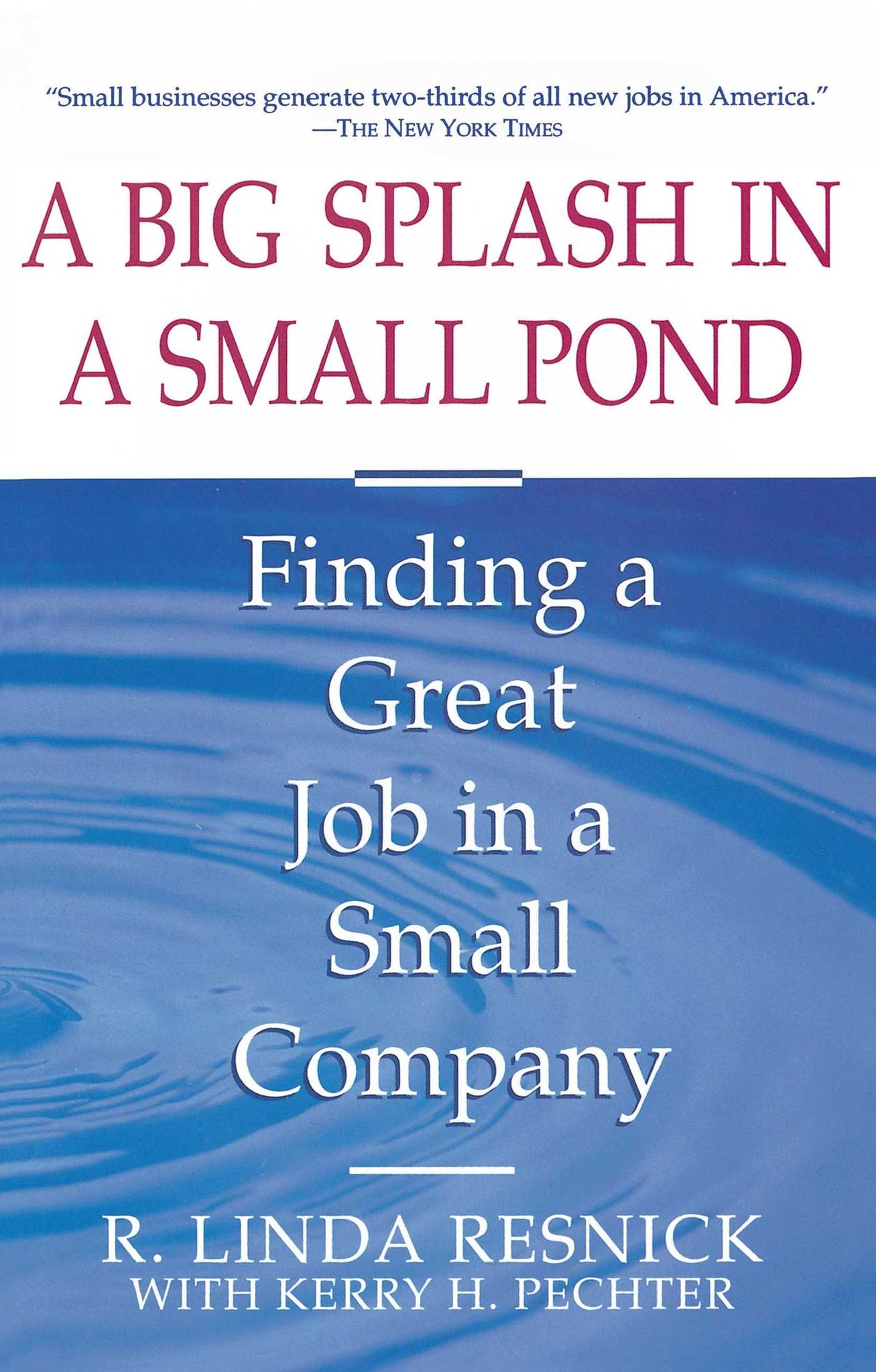 A   Big Splash in a Small Pond   : Finding a Great Job in a Small Company