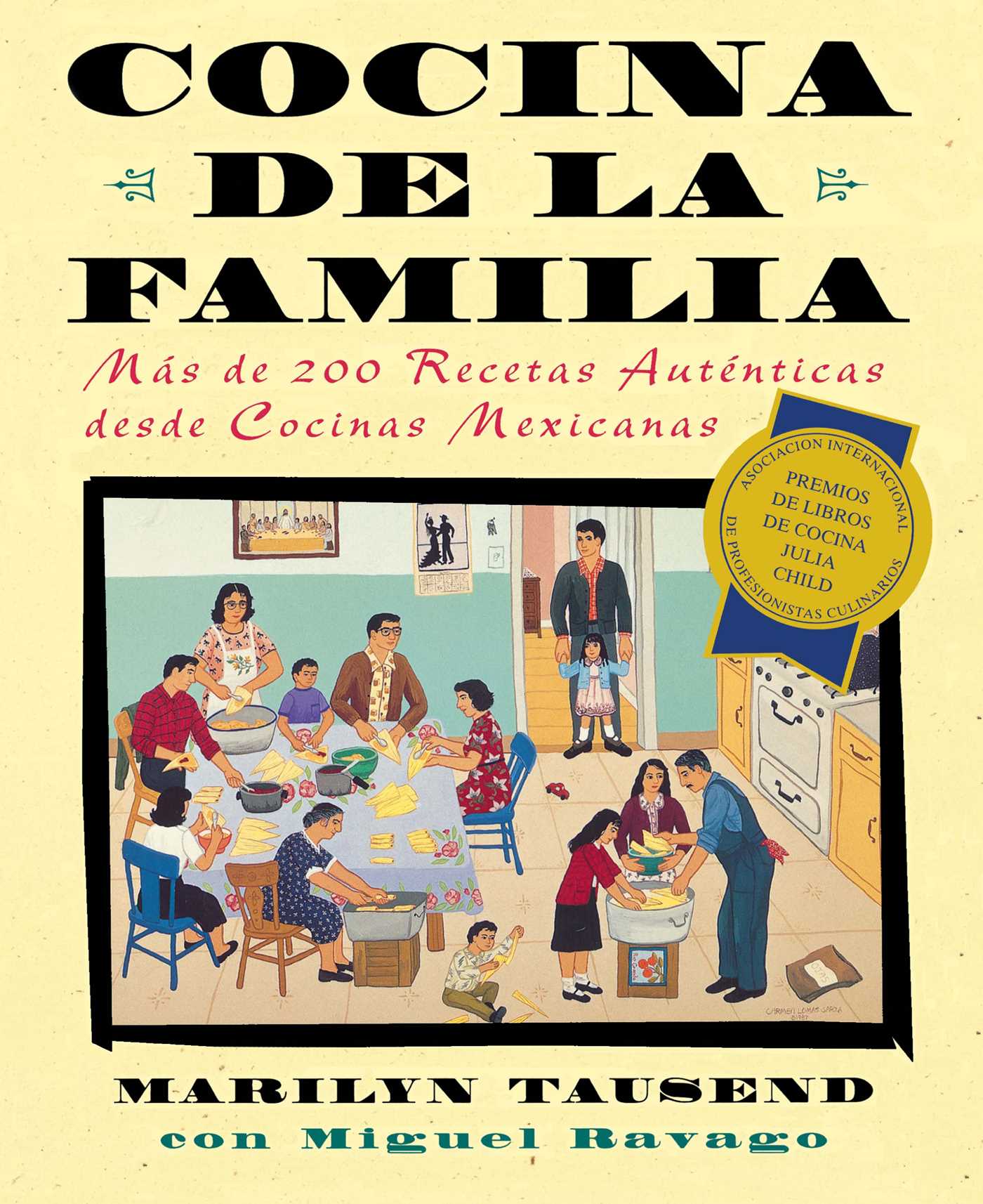 Cocina de la Familia (Family Kitchen) : Mas de 200 Recetas Autenticas de Cocinas Mexicanas