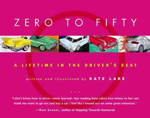 Zero to Fifty : A Lifetime in the Driver's Seat