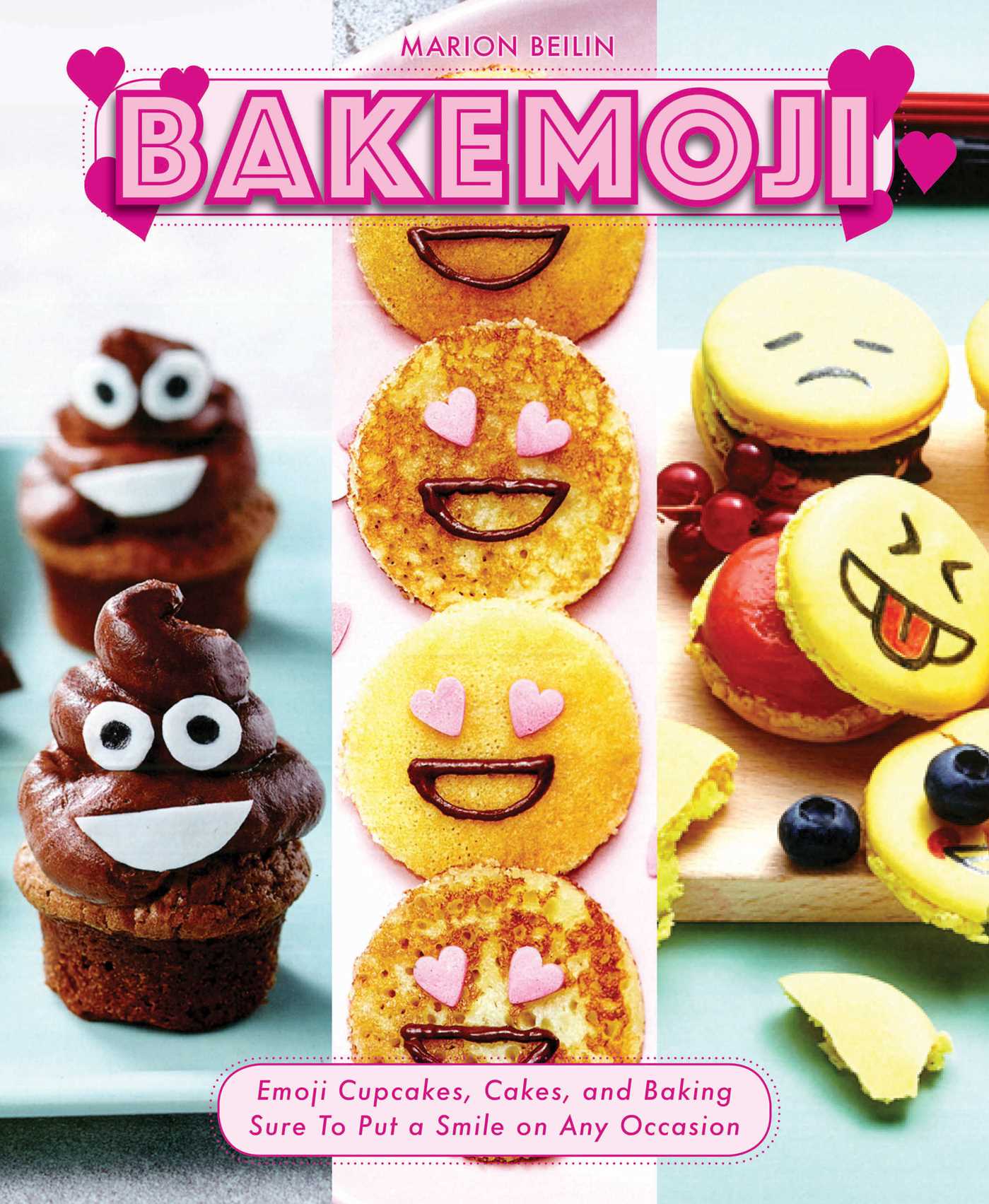 Bakemoji : Emoji Cupcakes, Cakes, and Baking Sure To Put a Smile on Any Occasion
