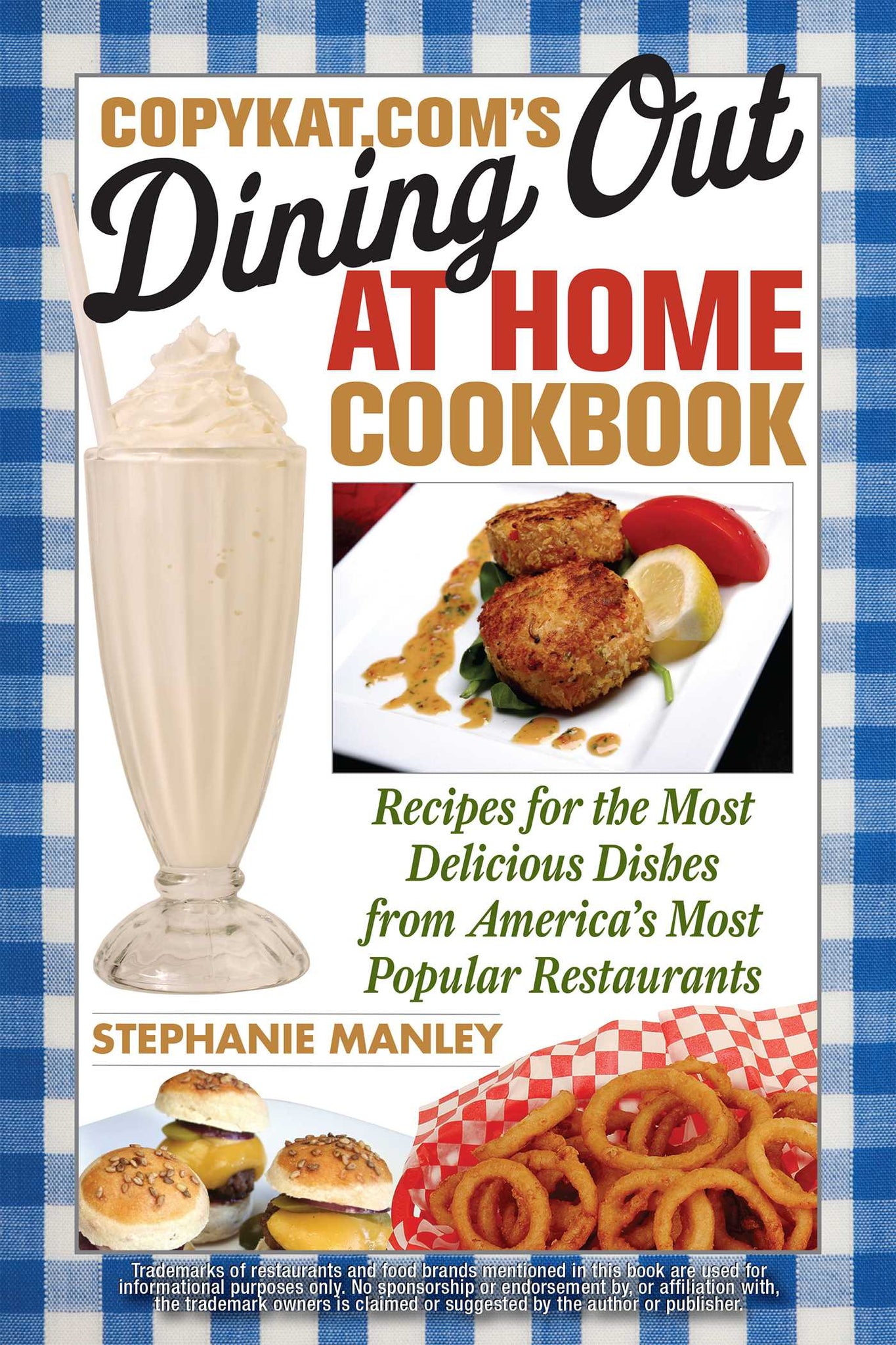 CopyKat.com's Dining Out at Home Cookbook : Recipes for the Most Delic ...
