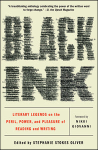 Black Ink : Literary Legends on the Peril, Power, and Pleasure of Reading and Writing