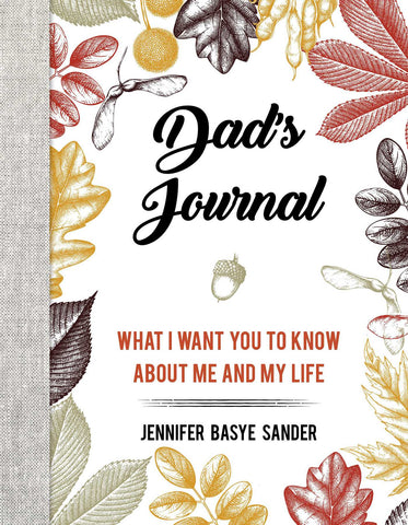 Dad's Journal : What I Want You to Know About Me and My Life