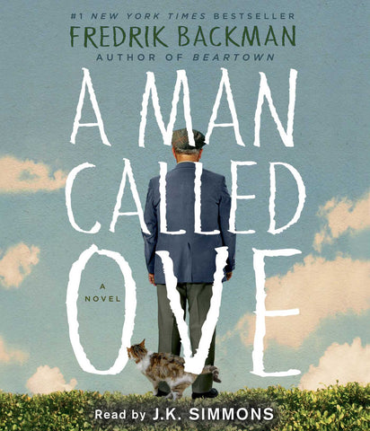 A Man Called Ove : A Novel