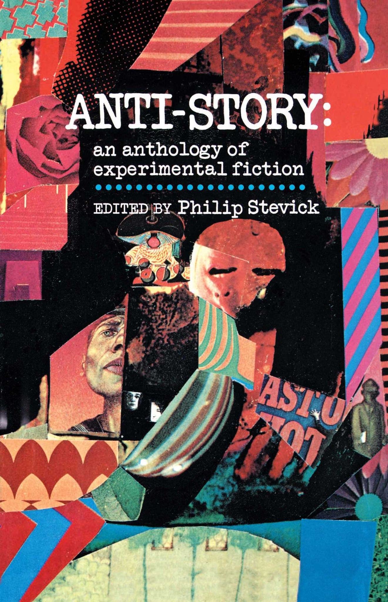 Anti-Story : An Anthology of Experimental Fiction