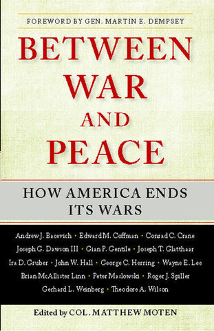 Between War and Peace : How America Ends Its Wars
