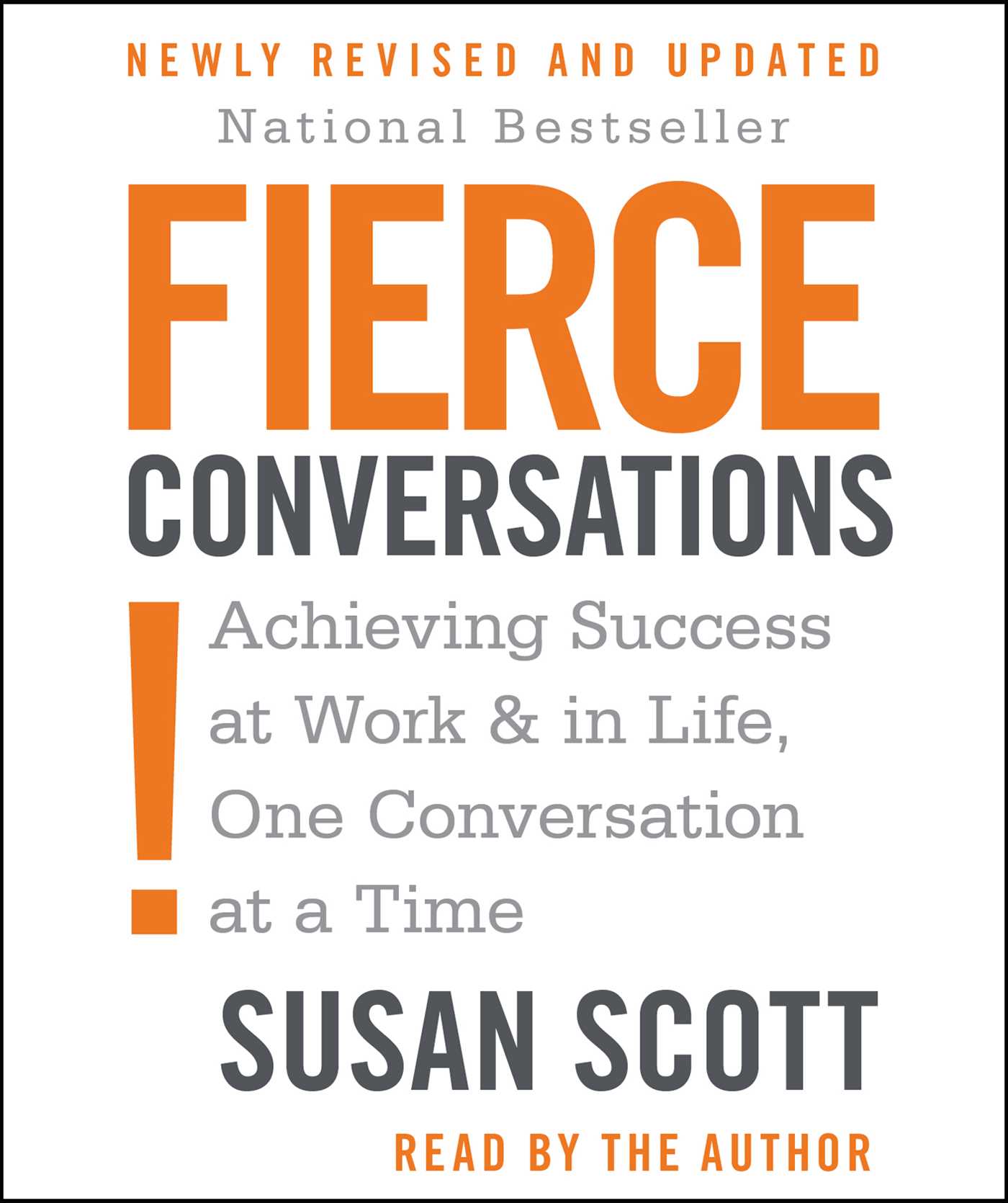 Fierce Conversations : Achieving Success at Work & in Life, One Conversation at a Time