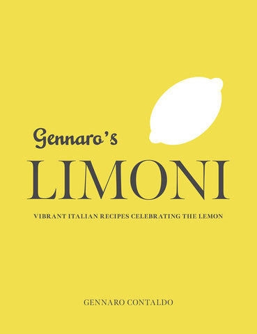 Gennaro's Limoni : Vibrant Italian Recipes Celebrating the Lemon
