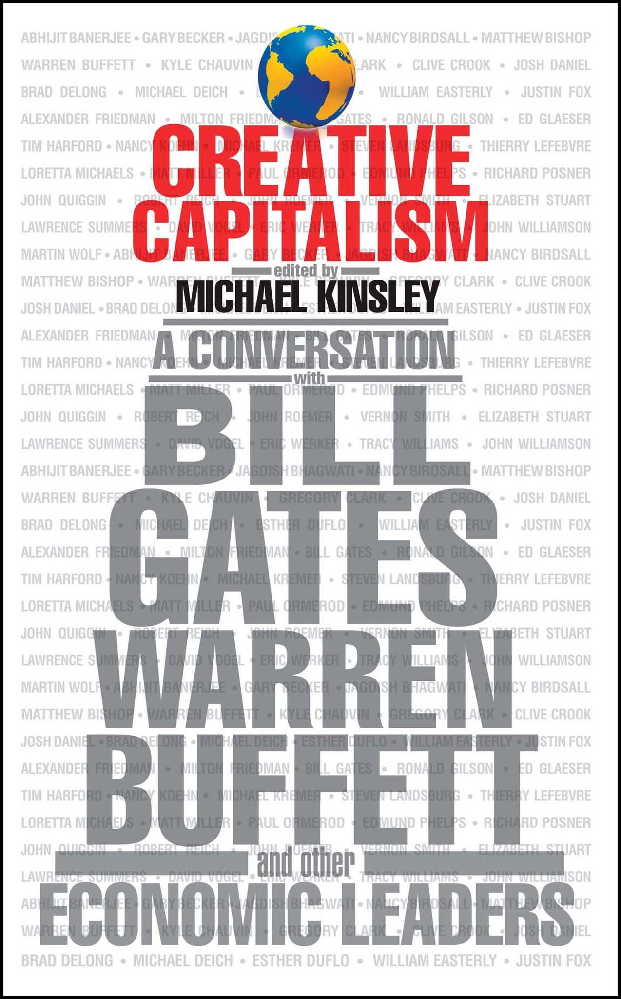 Creative Capitalism : A Conversation with Bill Gates, Warren Buffett, and Other Economic Leaders