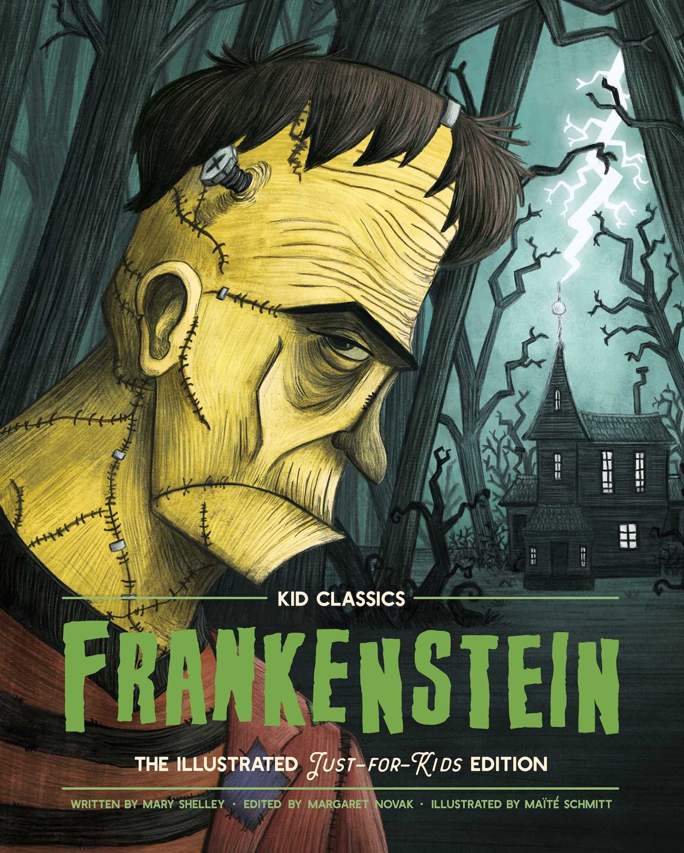 Frankenstein - Kid Classics : The Classic Edition Reimagined Just-for-Kids! (Kid Classic #2)