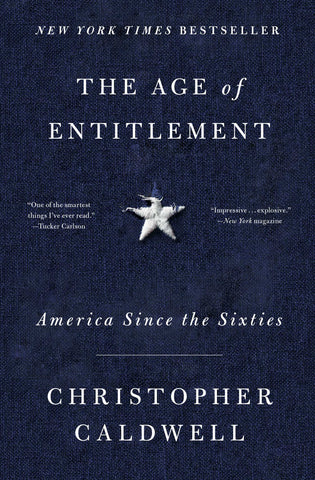 The Age of Entitlement : America Since the Sixties