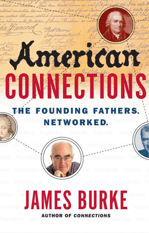 American Connections : The Founding Fathers. Networked.