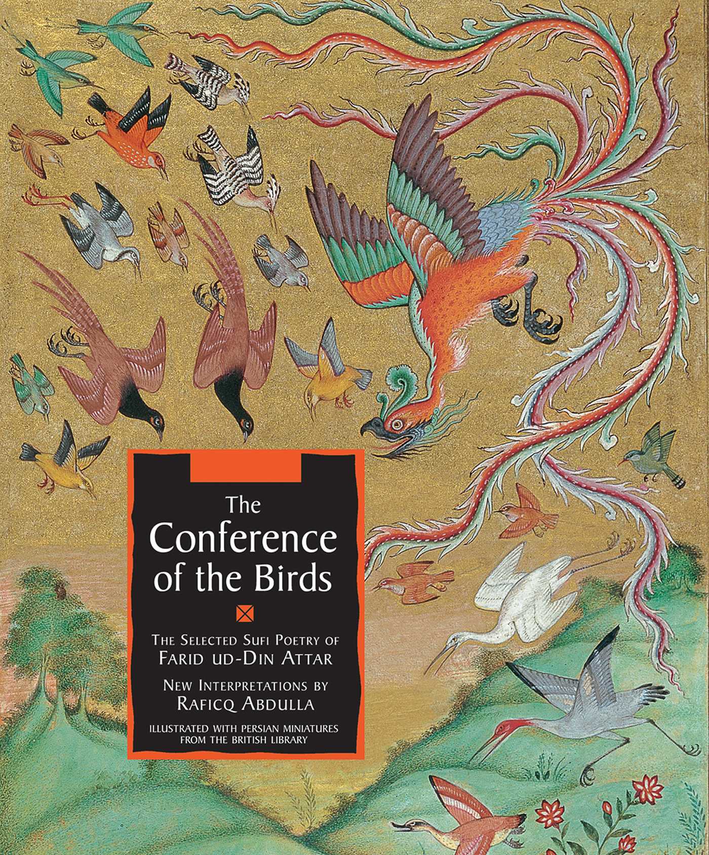 The Conference of the Birds : The Selected Sufi Poetry of Farid Ud-Din Attar