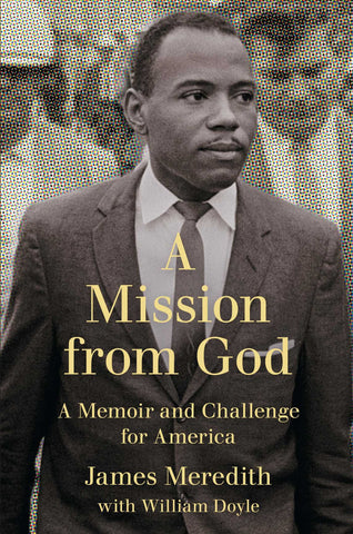 A Mission from God : A Memoir and Challenge for America