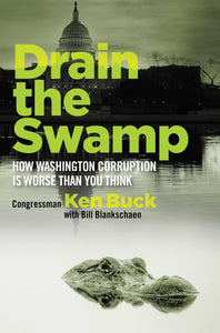 Drain the Swamp : How Washington Corruption is Worse than You Think