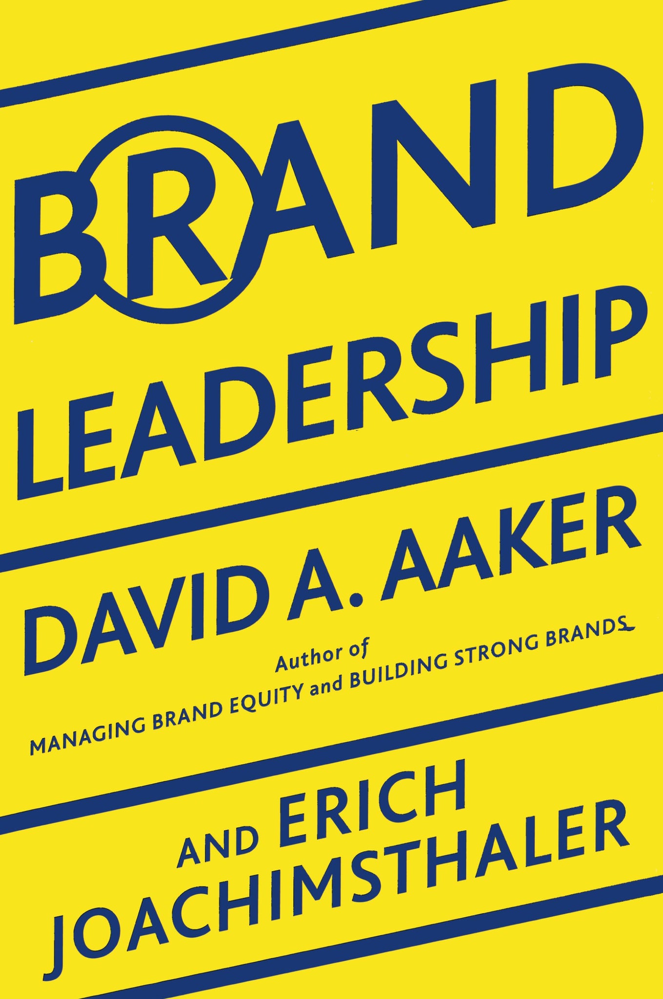 Brand Leadership : Building Assets In an Information Economy