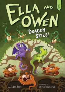 Ella and Owen 6: Dragon Spies!