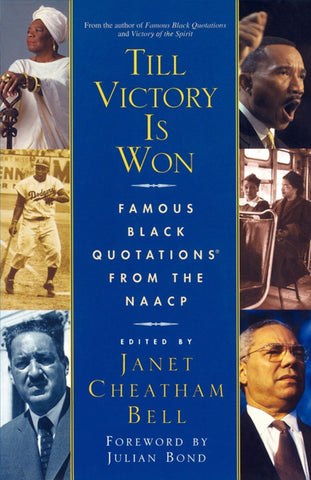 Till Victory Is Won : Famous Black Quotations From the NAACP